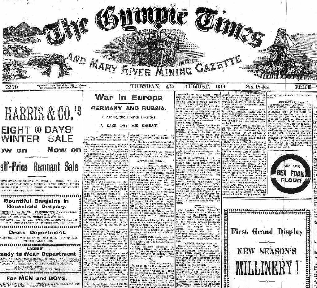 READ ALL ABOUT IT: The front page of The Gympie Times on Tuesday, August 4, 1914, reporting on the declaration of war in Europe. READ ALL ABOUT IT: The front page of The Gympie Times on Tuesday, August 4, 1914, reporting on the declaration of war in Europe.