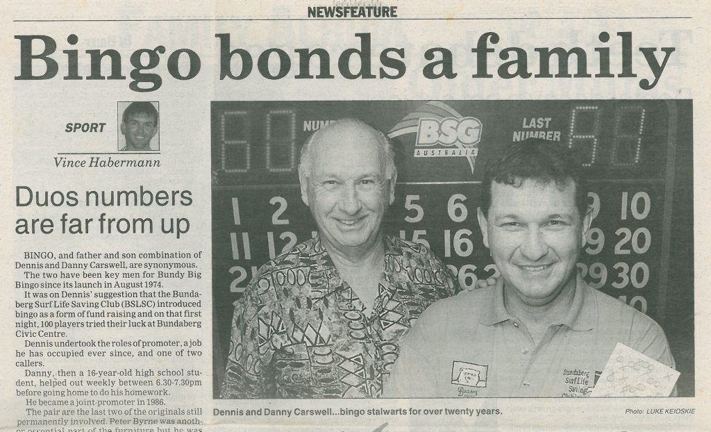 FAMILY TIES: Dennis and Danny Carswell are the stalwarts of Bundy Big Bingo. Photo: contributed FAMILY TIES: Dennis and Danny Carswell are the stalwarts of Bundy Big Bingo. Photo: contributed