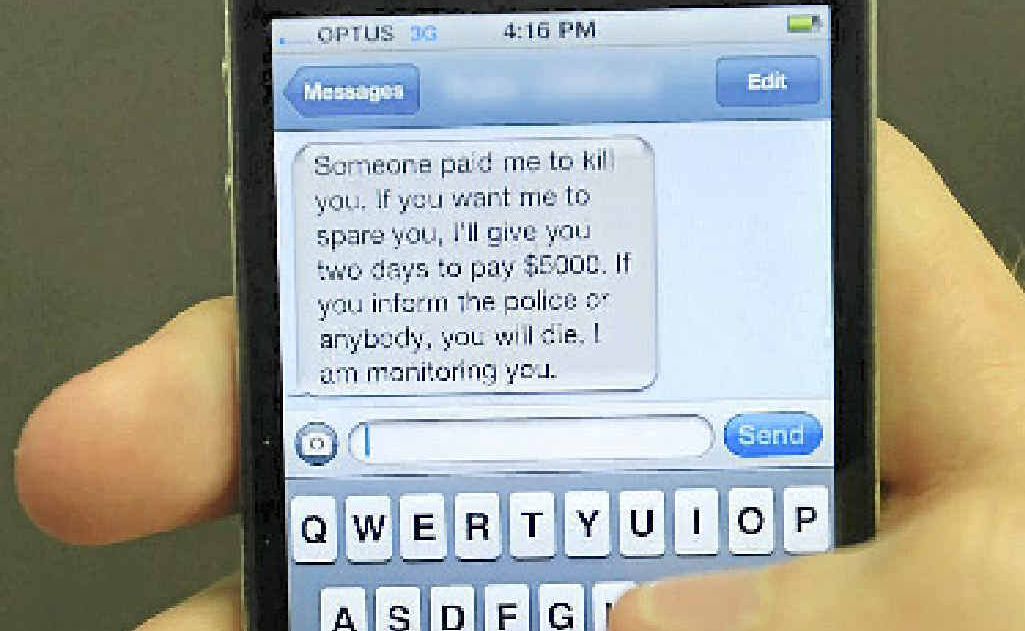 Threats have been made by text and email. Threats have been made by text and email.