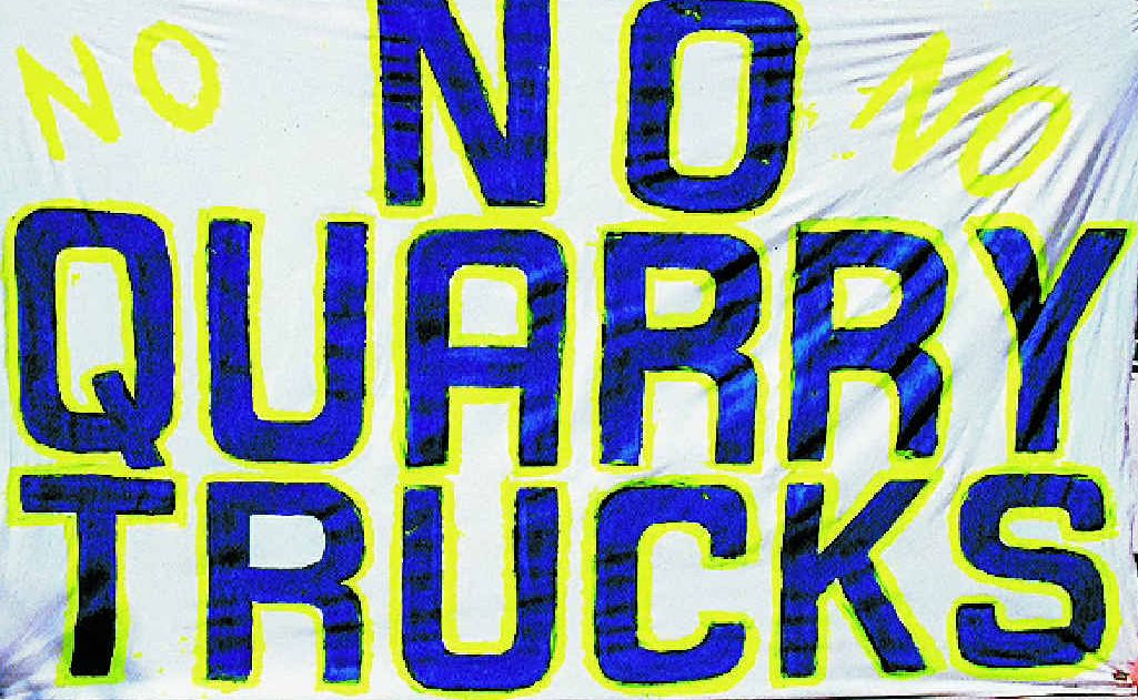No Quarry Trucks! No Quarry Trucks!