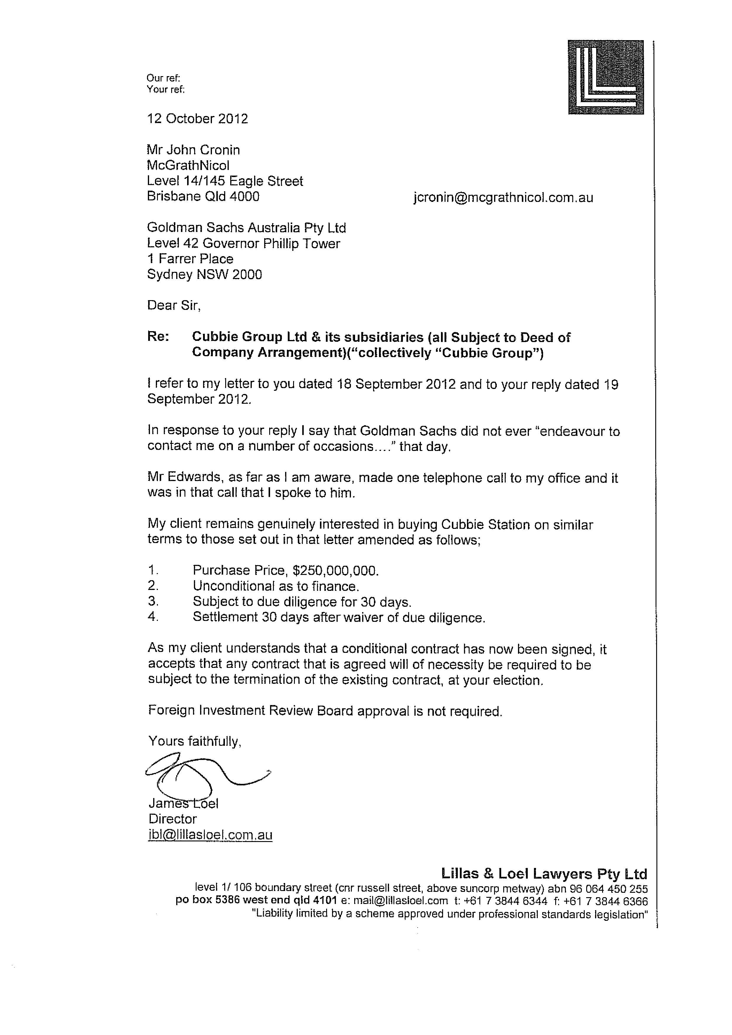 AUSSIE OFFER: This letter from solicitor James Loel to McGrathNicol shows an Australian entity made a $250 million bid for Cubbie Station on September 18. AUSSIE OFFER: This letter from solicitor James Loel to McGrathNicol shows an Australian entity made a $250 million bid for Cubbie Station on September 18.