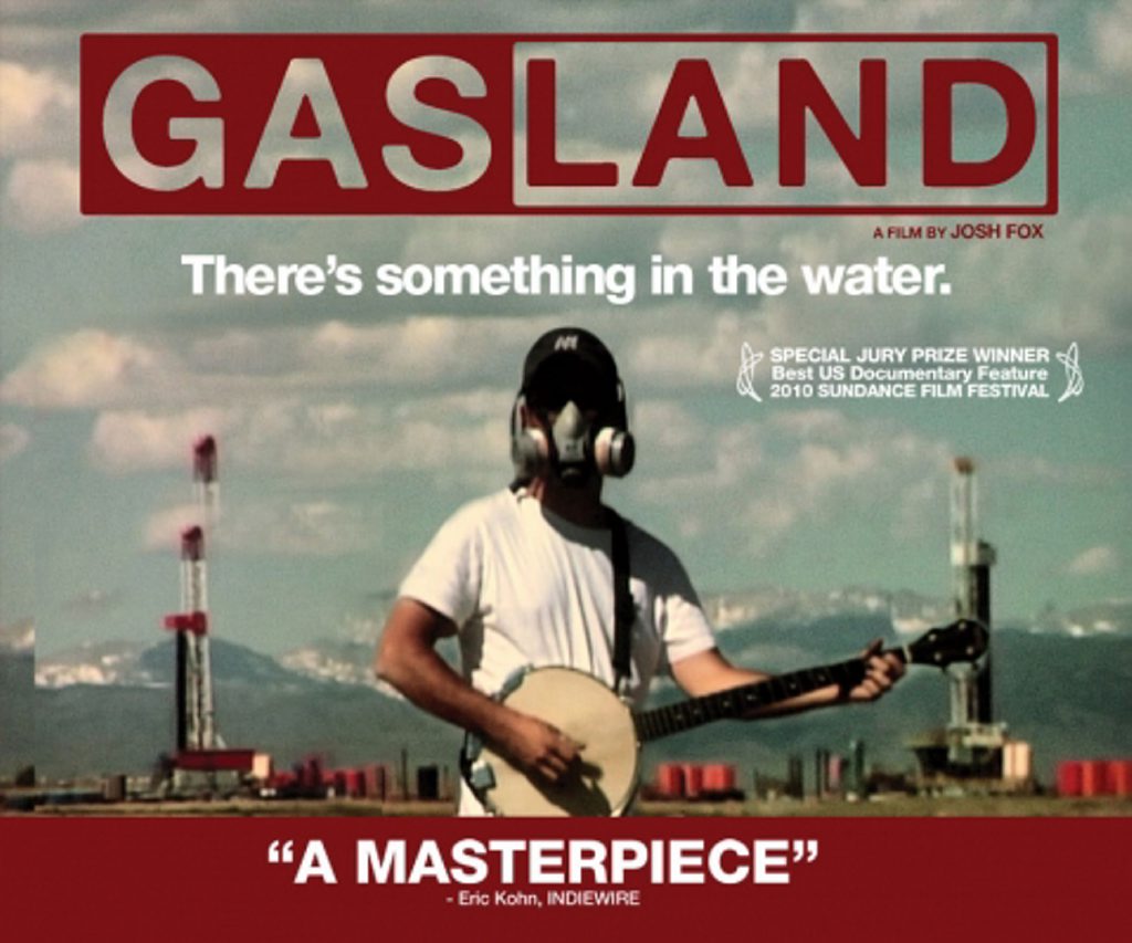 A promotional poster for movie Gasland. A promotional poster for movie Gasland.