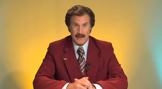 Will Ferrell as Ron Burgundy Will Ferrell as Ron Burgundy