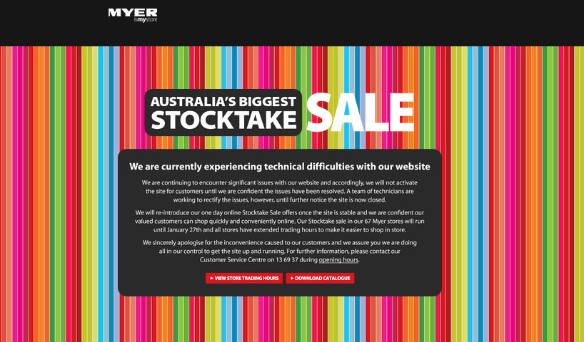 A screenshot of the message that greets visitors to Myer website.
A screenshot of the message that greets visitors to Myer website.