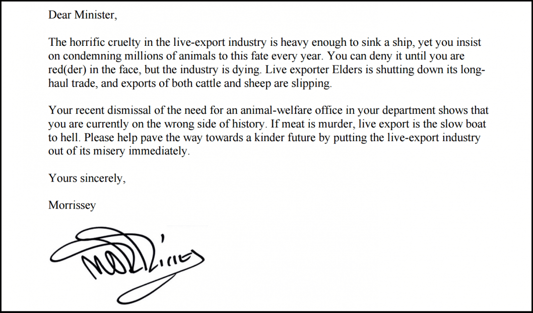 The Smiths frontman Morrissey sent a letter to Deputy PM Barnaby Joyce. Source: www.peta.org.au. The Smiths frontman Morrissey sent a letter to Deputy PM Barnaby Joyce. Source: www.peta.org.au.
