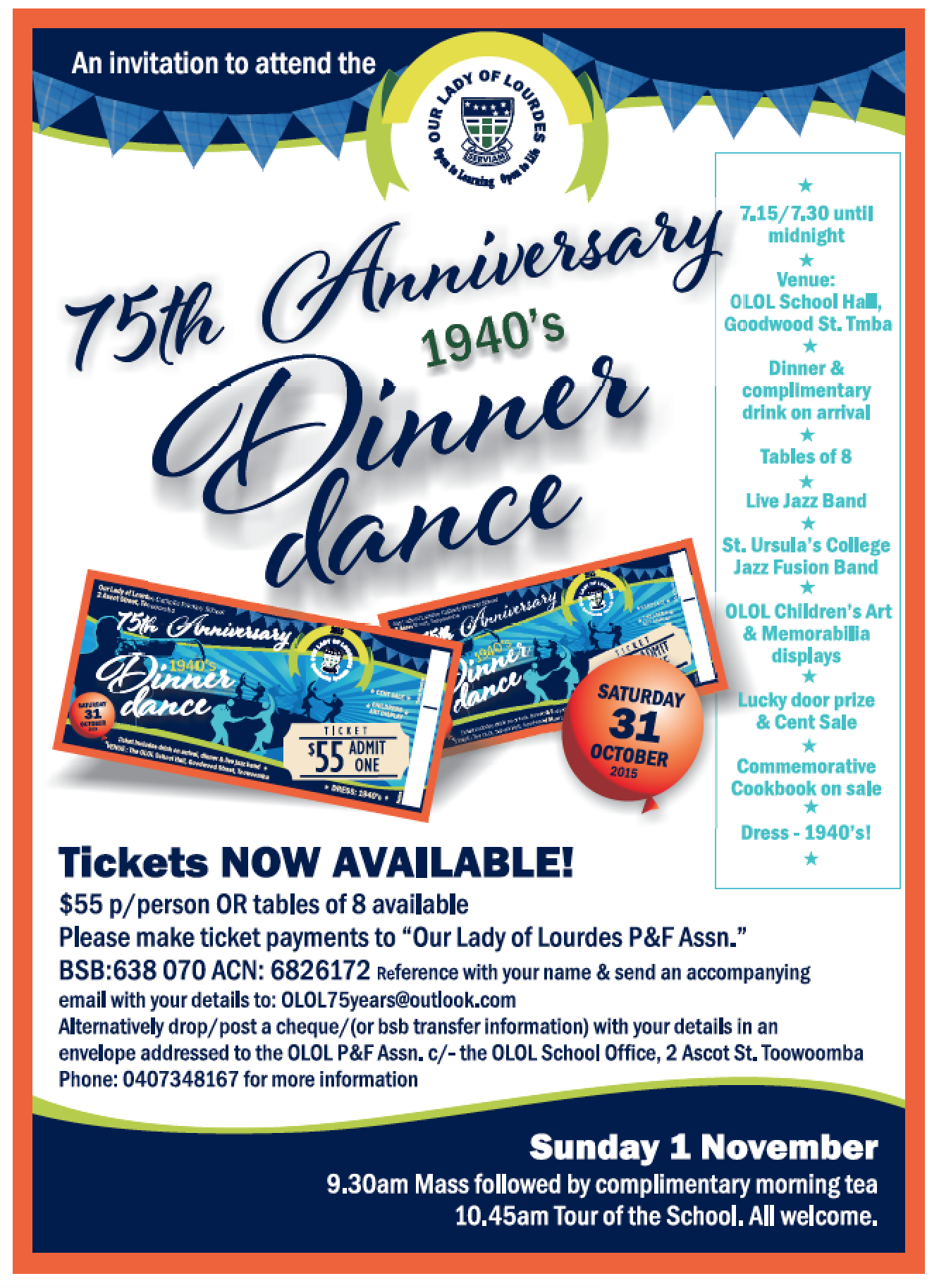 31 October 2015 - 1940's themed dinner dance at Our Lady of Lourdes Primary School. p: 0417 783 289 for more info. Tickets $55. Also,  Sunday, Nov 1 Mass (9.30am) followed by morning tea &amp; school tour. All welcome.